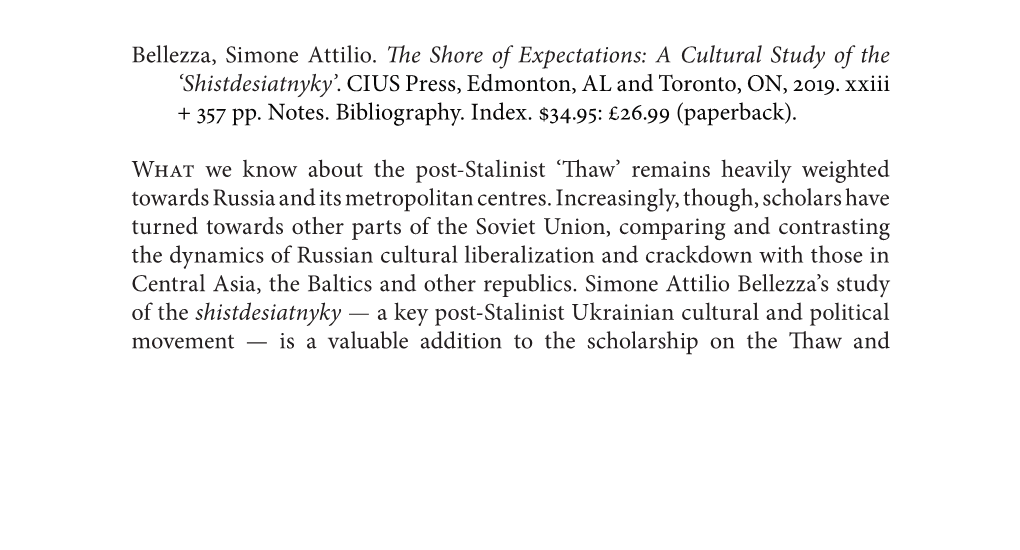 Boston University Bellezza, Simone Attilio. the Shore of Expectations: a Cultural Study of the 'Shistdesiatnyky'. CIUS Press