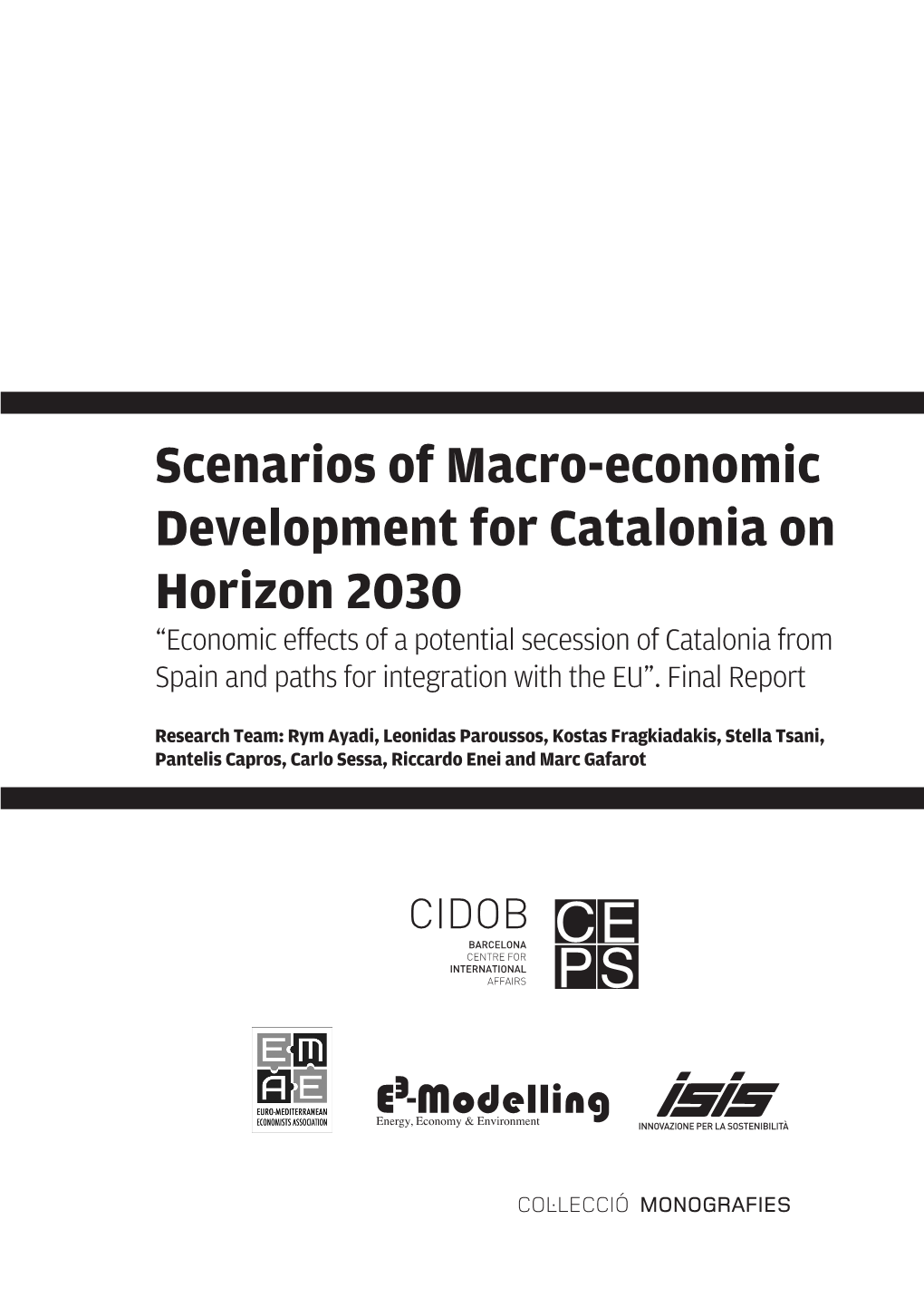 Scenarios of Macro-Economic Development for Catalonia on Horizon 2030