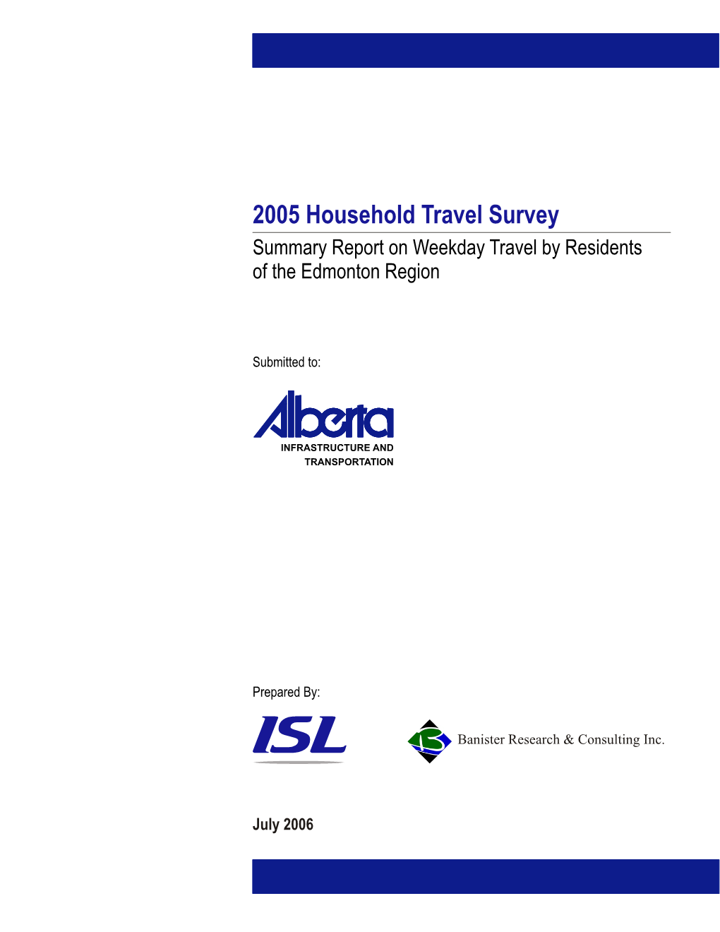 2005 Household Travel Survey Summary Report on Weekday Travel by Residents of the Edmonton Region