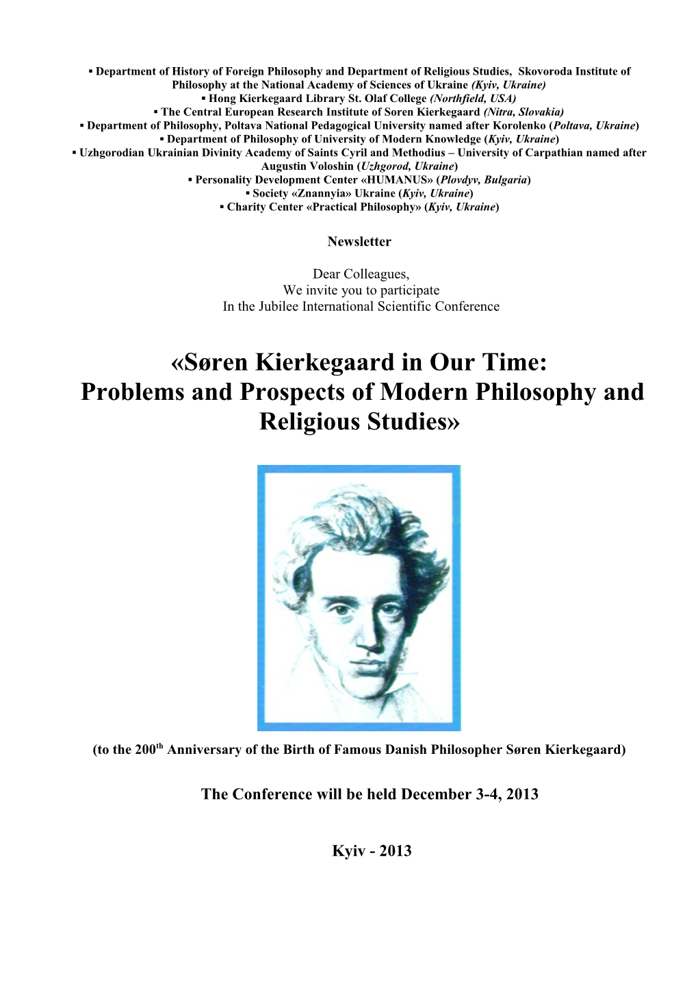 Conference Dedicated to Commemorate S.Kierkegaard S, Updating, Organizing and Bibliographication