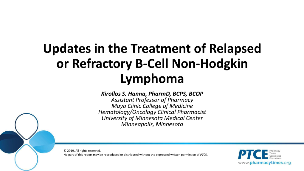 Updates in the Treatment of Relapsed Or Refractory B-Cell Non-Hodgkin Lymphoma Kirollos S