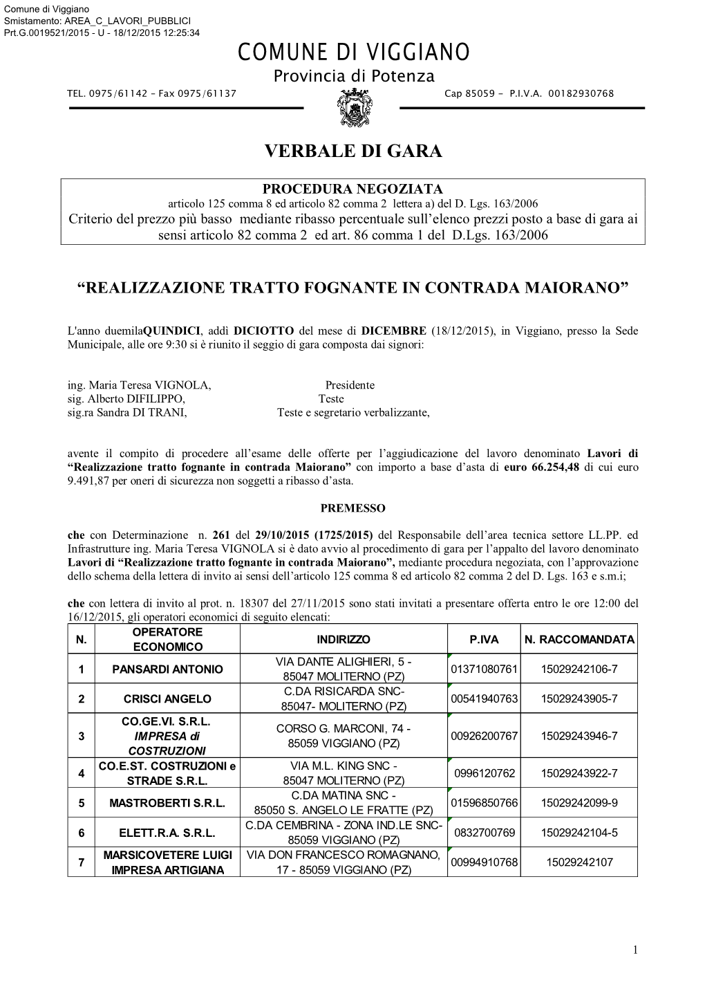 Comune Di Viggiano Smistamento: AREA C LAVORI PUBBLICI Prt.G.0019521/2015 - U - 18/12/2015 12:25:34 COMUNE DI VIGGIANO Provincia Di Potenza TEL