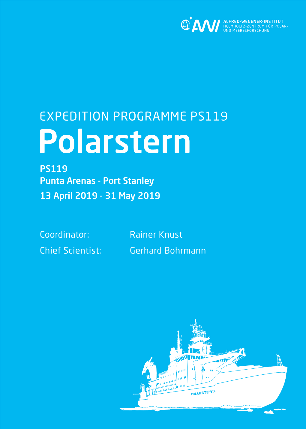 EXPEDITION PROGRAMME PS119 Polarstern PS119 Punta Arenas - Port Stanley 13 April 2019 - 31 May 2019