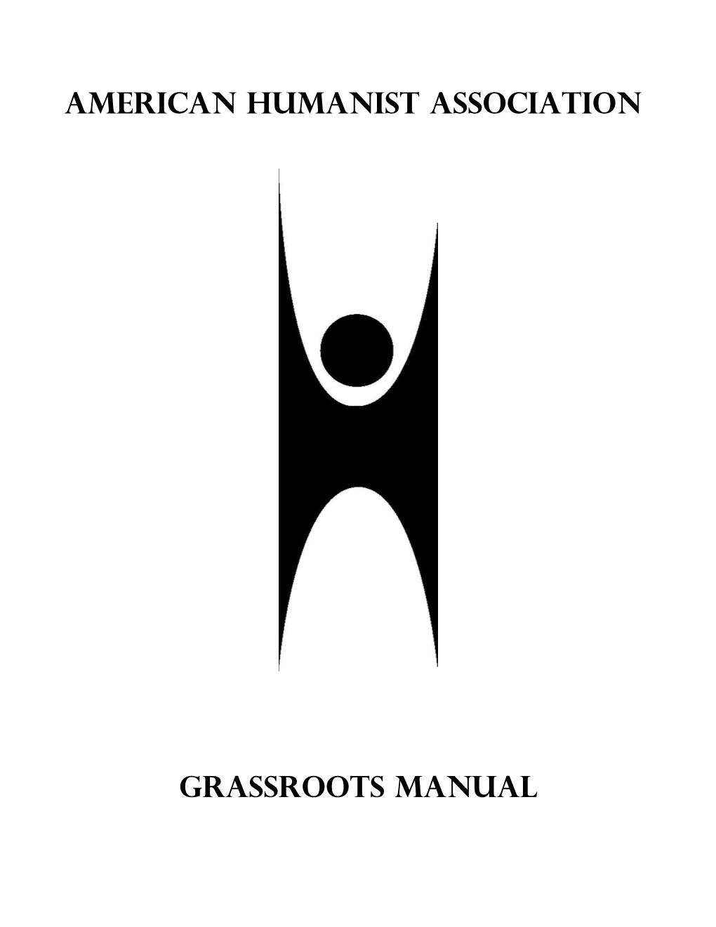 American Humanist Association Grassroots Manual Isn’T to Tell You What Your Local Humanist Group Must Become