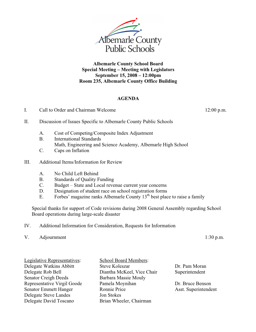 Albemarle County School Board Special Meeting – Meeting with Legislators September 15, 2008 – 12:00Pm Room 235, Albemarle County Office Building