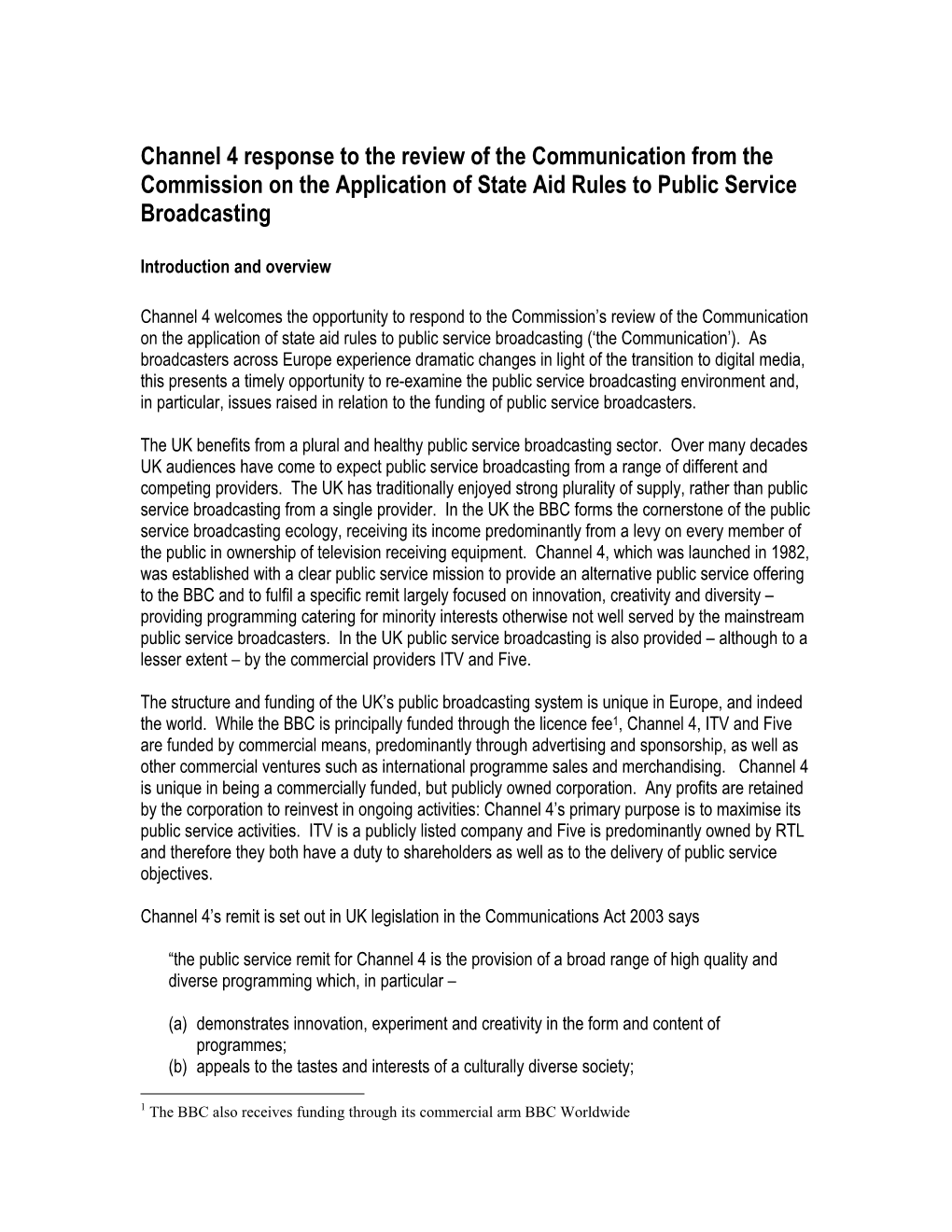 Channel 4 Response to the Review of the Communication from the Commission on the Application of State Aid Rules to Public Service Broadcasting