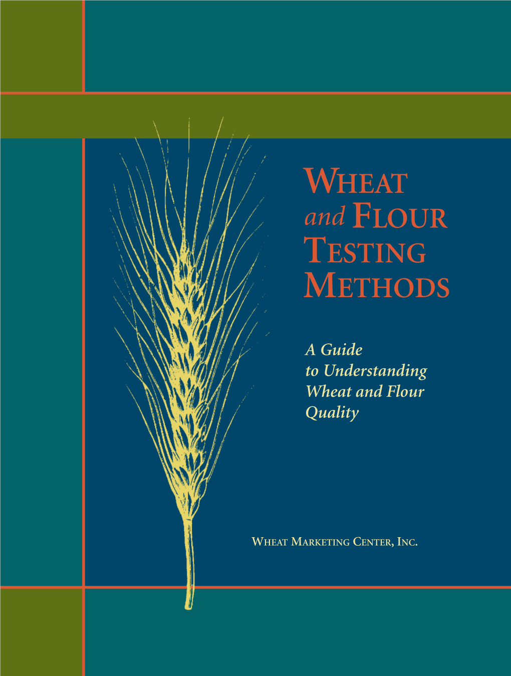 WHEAT and FLOUR TESTING METHODS