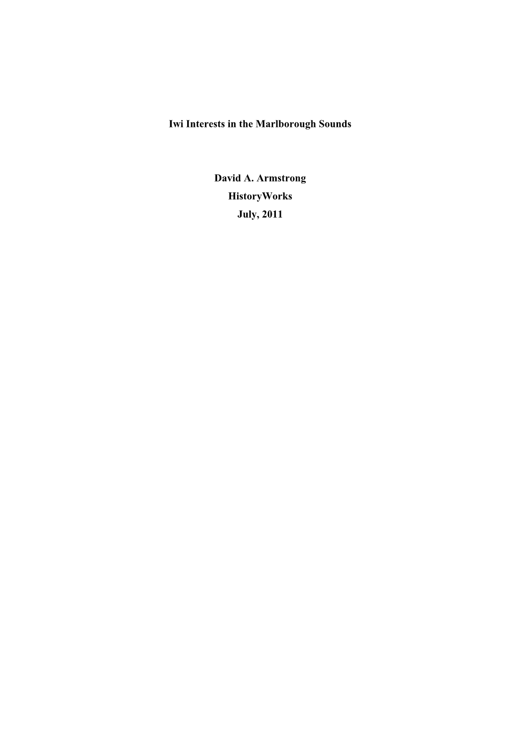 Iwi Interests in the Marlborough Sounds David A. Armstrong Historyworks July, 2011