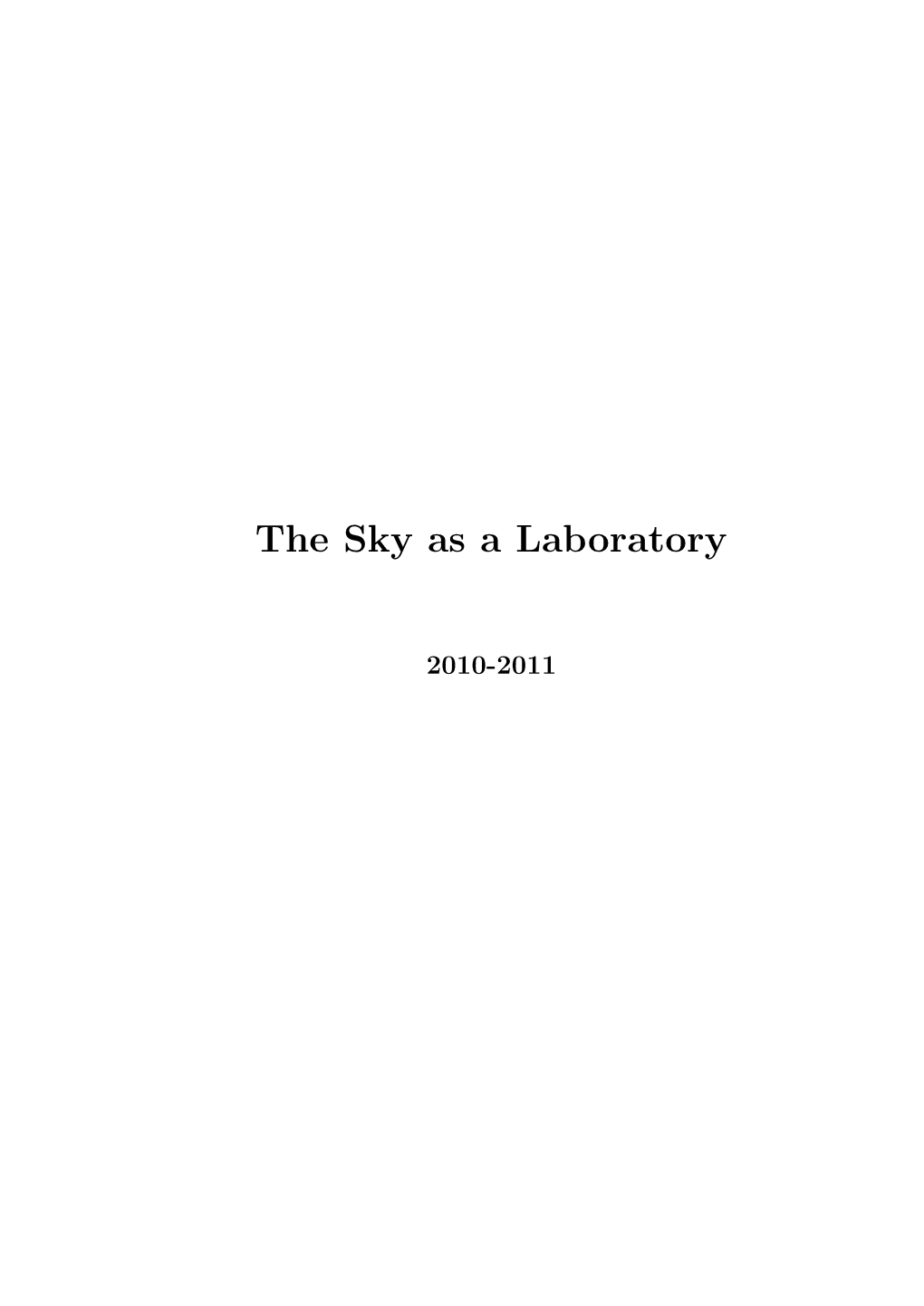 The Sky As a Laboratory