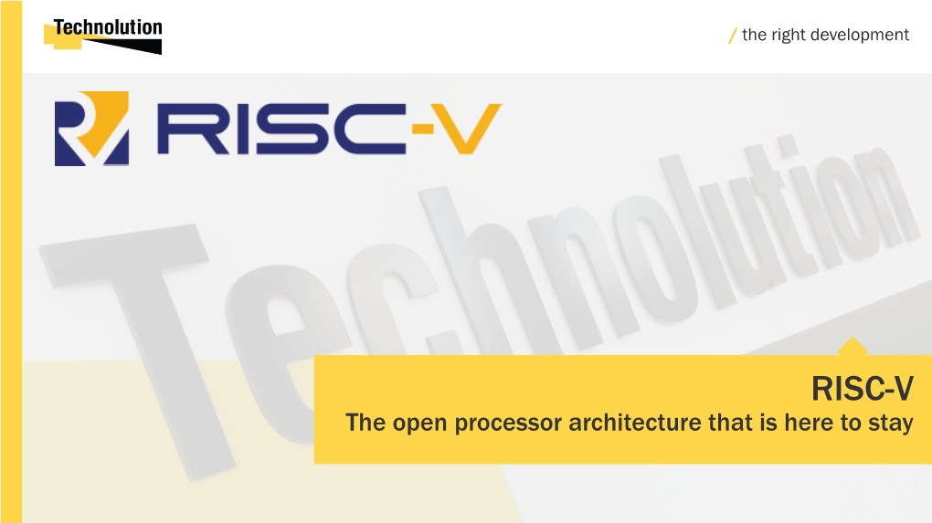 RISC-V the Open Processor Architecture That Is Here to Stay About Us