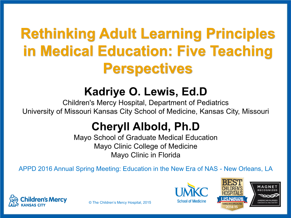 Rethinking Adult Learning Principles in Medical Education: Five Teaching Perspectives Kadriye O