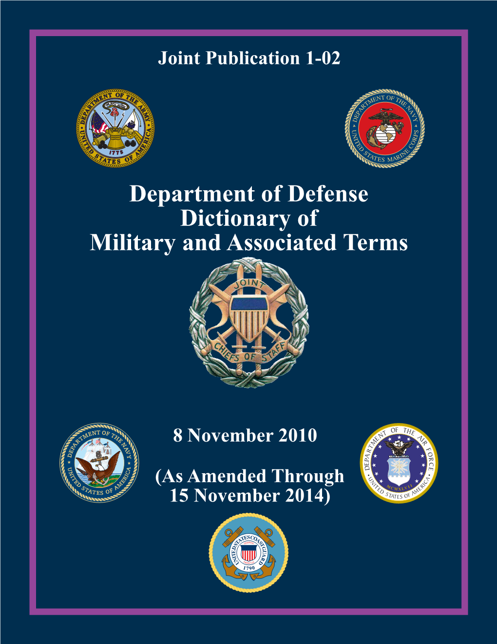 JP 1-02, Department of Defense Dictionary of Military and Associated Terms, 12 April 2001