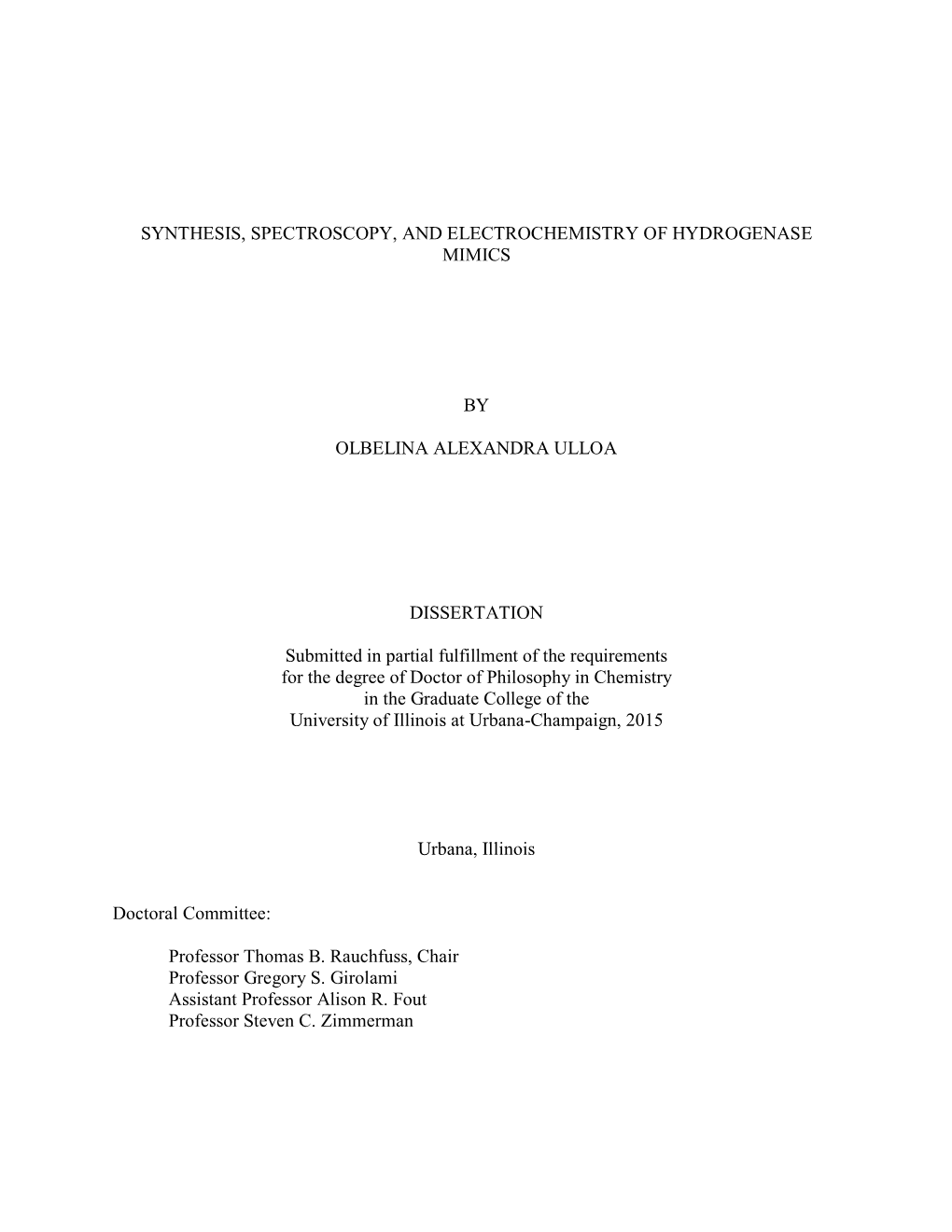 SYNTHESIS, SPECTROSCOPY, and ELECTROCHEMISTRY of HYDROGENASE MIMICS by OLBELINA ALEXANDRA ULLOA DISSERTATION Submitted in Partia
