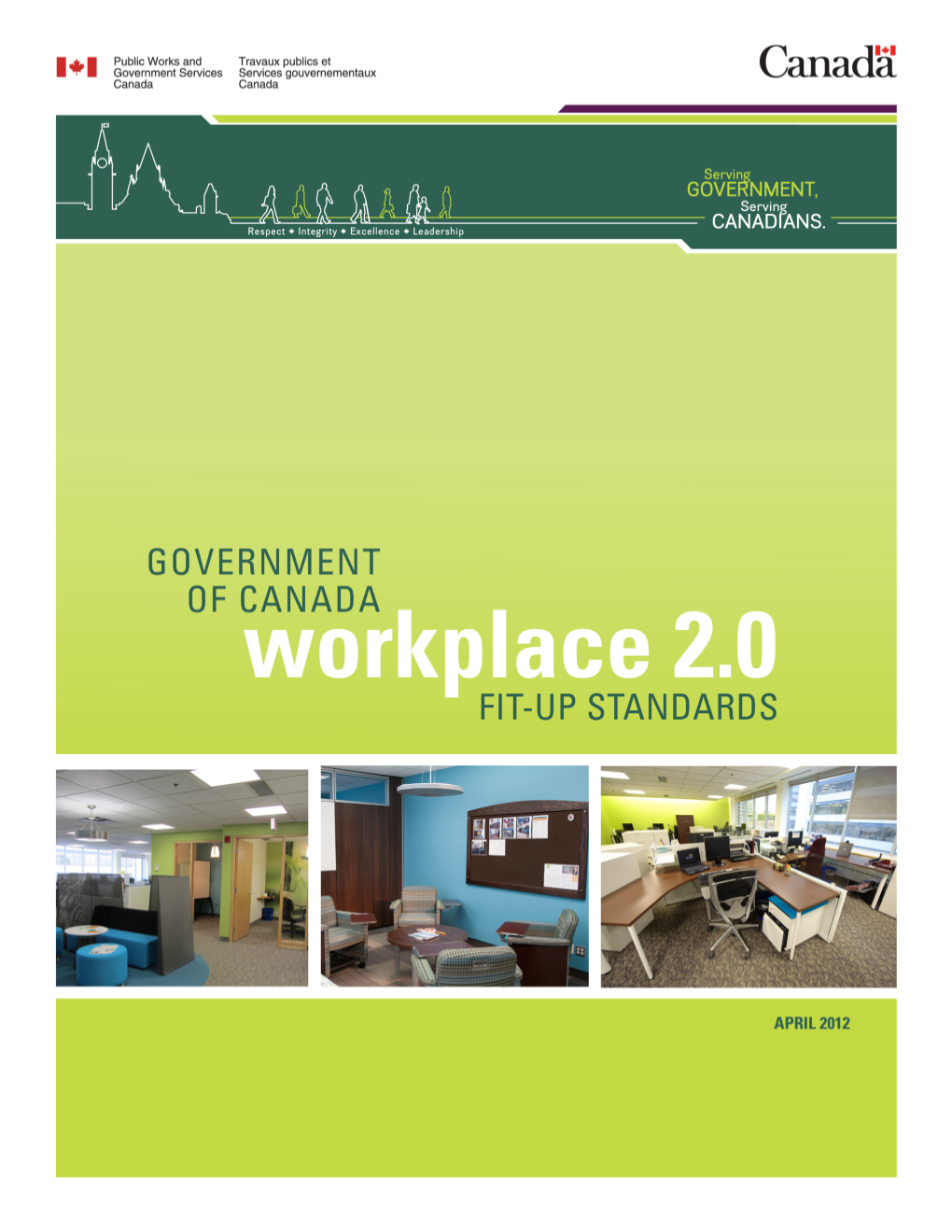 Government of Canada Workplace 2.0 Fit-Up Standards Message from the Assistant Deputy Minister