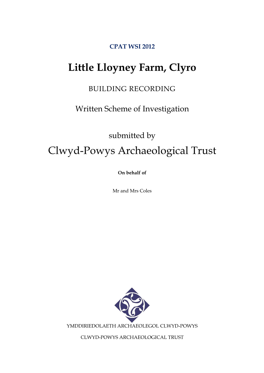 Little Lloyney Farm, Clyro Clwyd-Powys Archaeological Trust