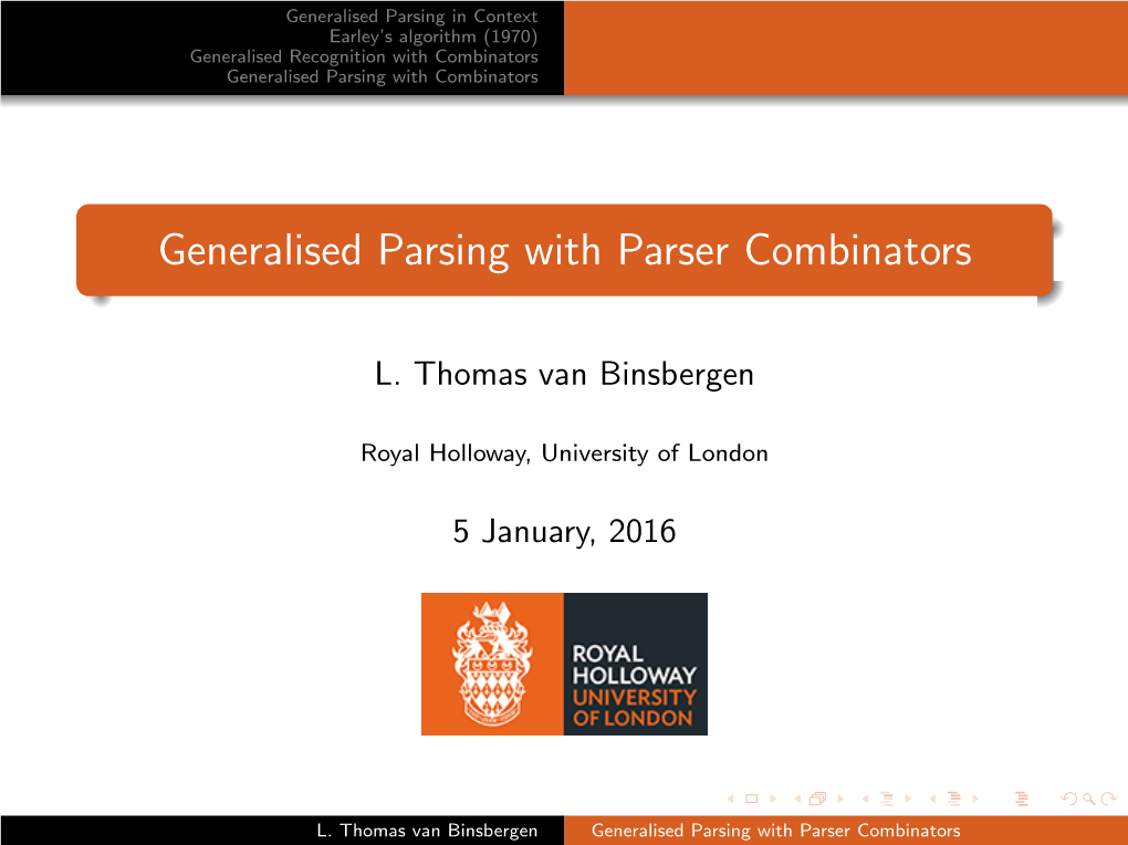 Generalised Parsing with Parser Combinators