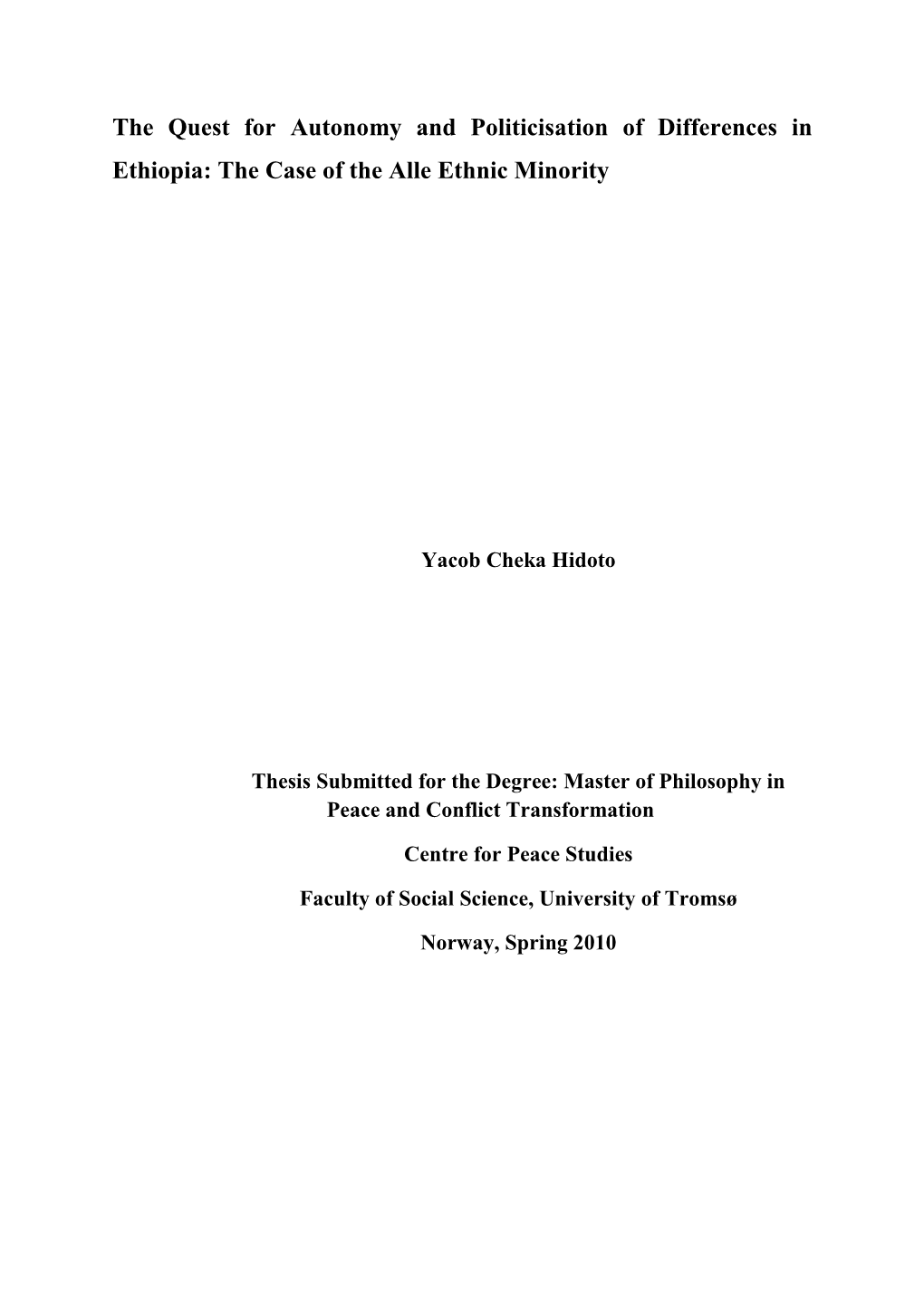 The Quest for Autonomy and Politicisation of Differences in Ethiopia: the Case of the Alle Ethnic Minority