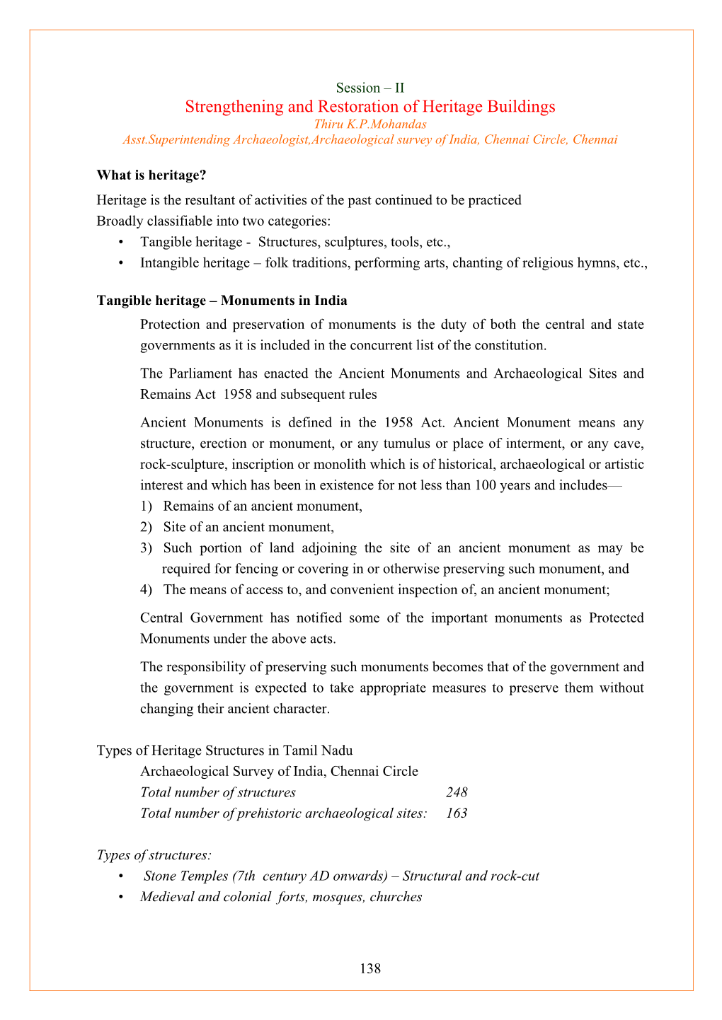 Strengthening and Restoration of Heritage Buildings Thiru K.P.Mohandas Asst.Superintending Archaeologist,Archaeological Survey of India, Chennai Circle, Chennai