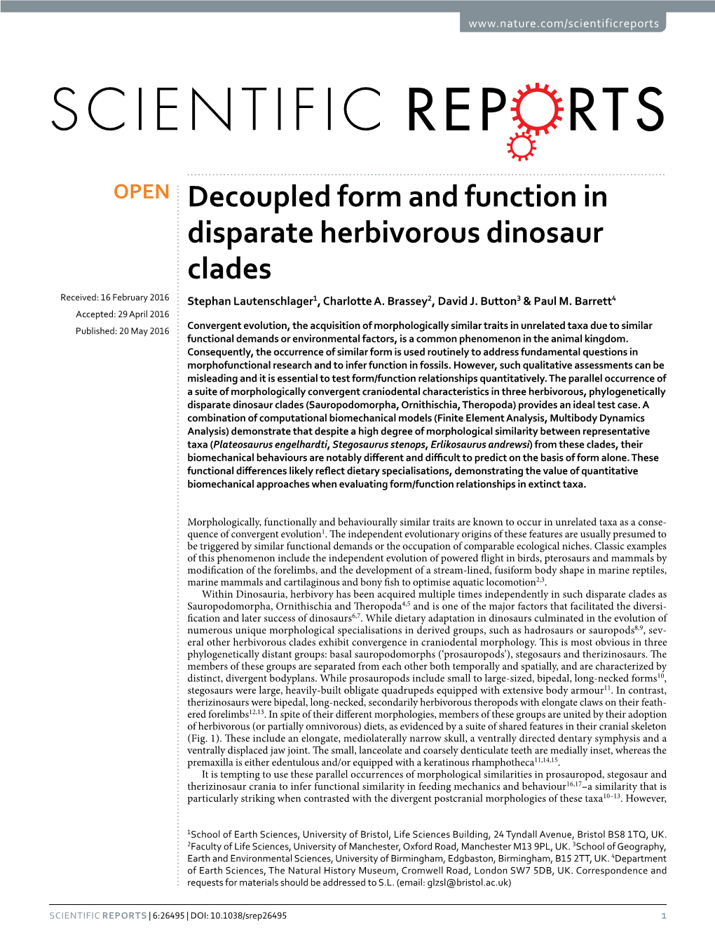 Decoupled Form and Function in Disparate Herbivorous Dinosaur Clades Received: 16 February 2016 Stephan Lautenschlager1, Charlotte A