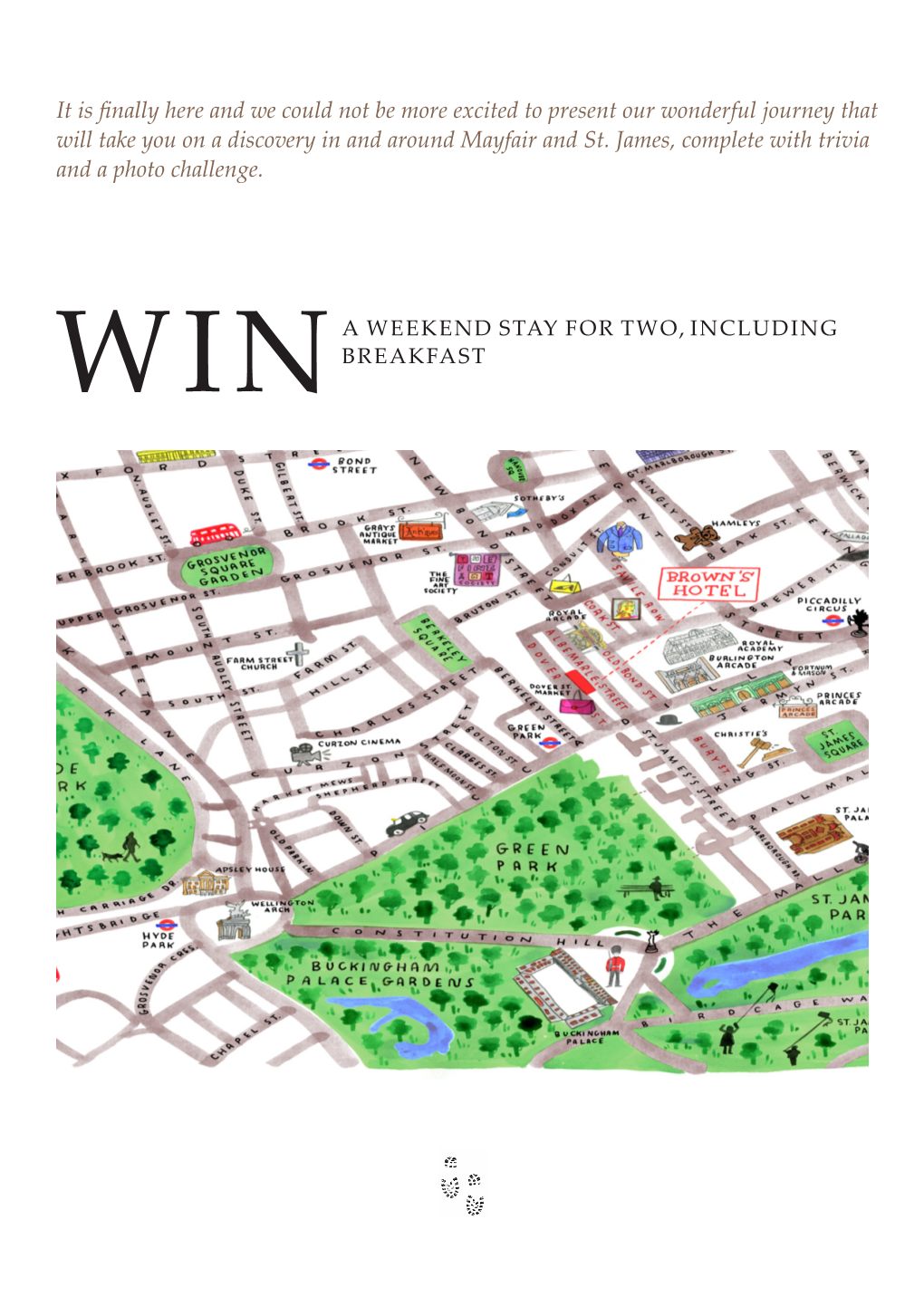 It Is Finally Here and We Could Not Be More Excited to Present Our Wonderful Journey That Will Take You on a Discovery in and Around Mayfair and St