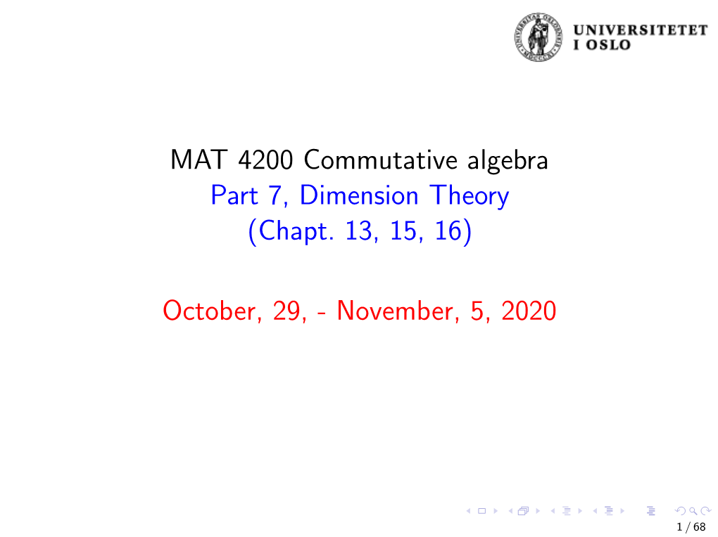 MAT 4200 Commutative Algebra Part 7, Dimension Theory (Chapt