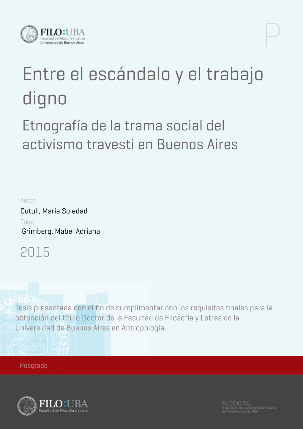 Entre El Escándalo Y El Trabajo Digno Etnografía De La Trama Social Del Activismo Travesti En Buenos Aires