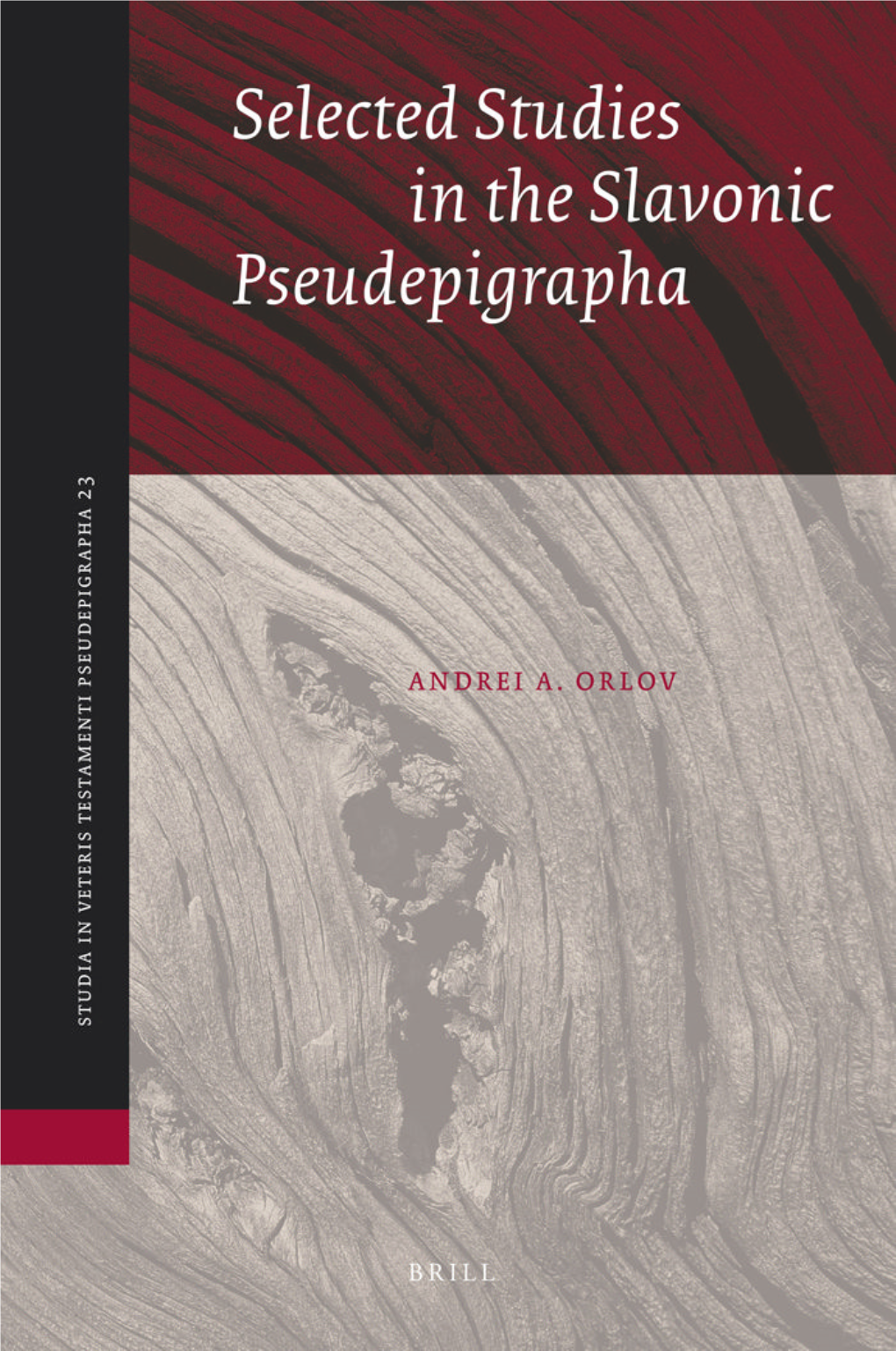 Selected Studies in the Slavonic Pseudepigrapha Studia in Veteris Testamenti Pseudepigrapha