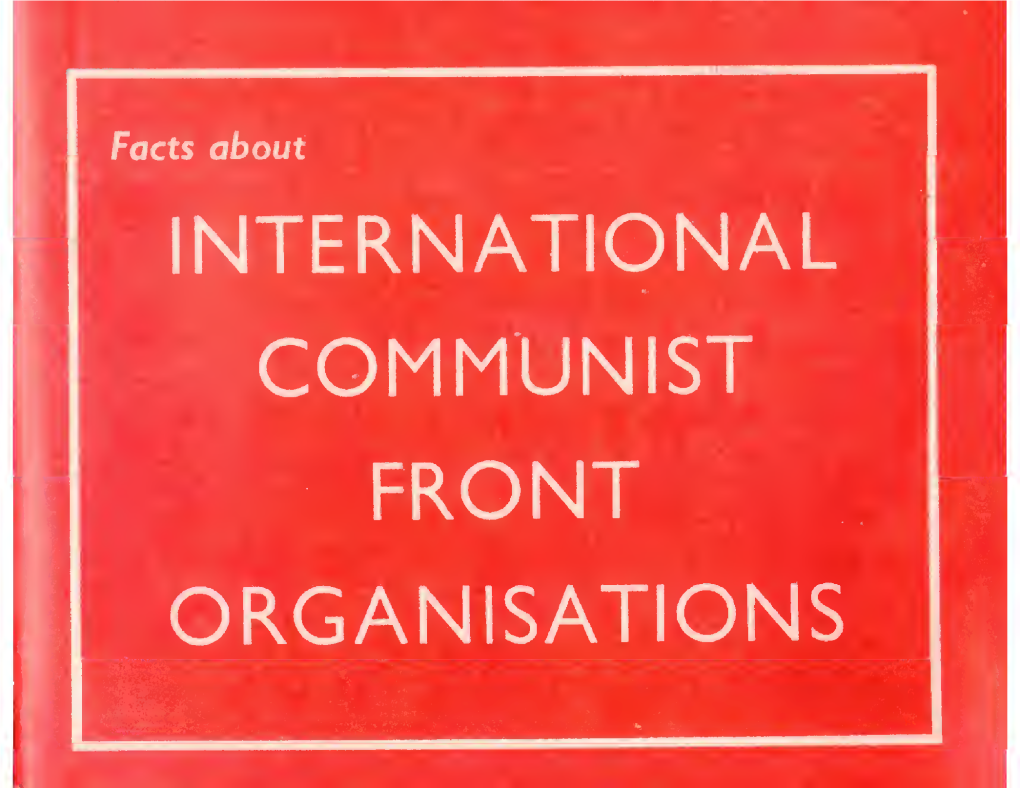 Facts About International Communist Front Organisations