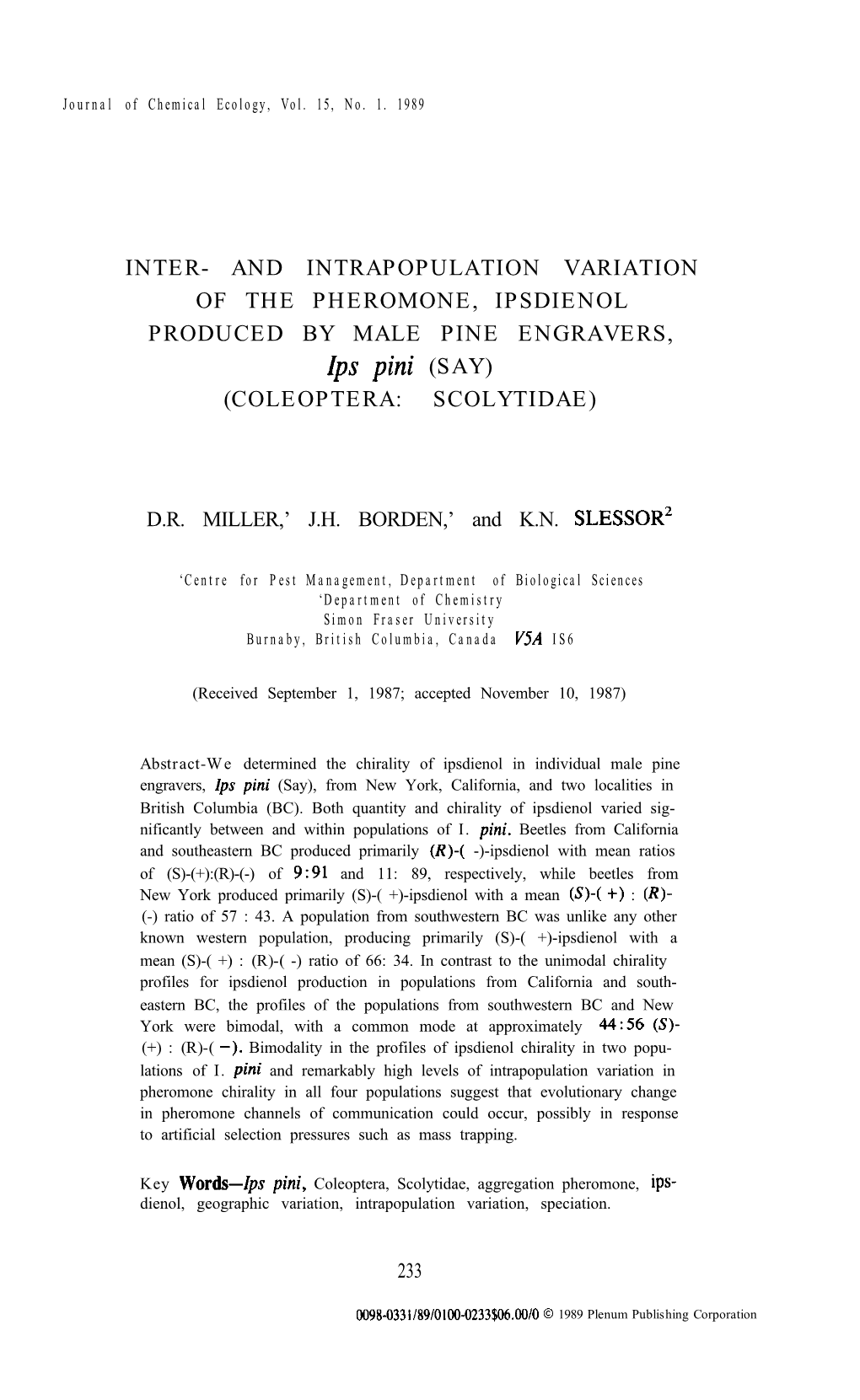 Inter- and Intrapopulation Variation of the Pheromone, Ipsdienol Produced by Male Pine Engravers, (Coleoptera: Scolytidae)