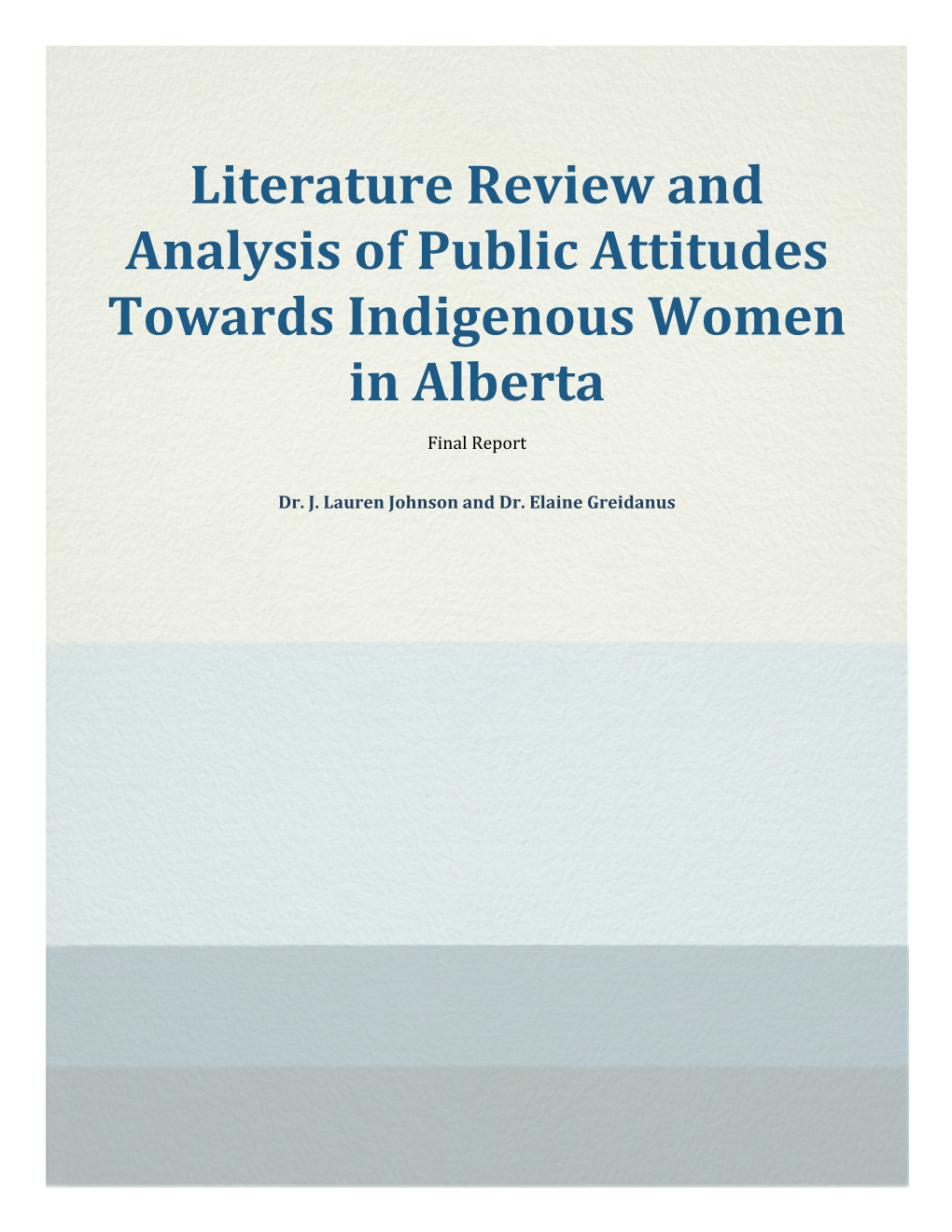 Literature Review and Analysis of Public Attitudes Towards Indigenous Women in Alberta Final Report