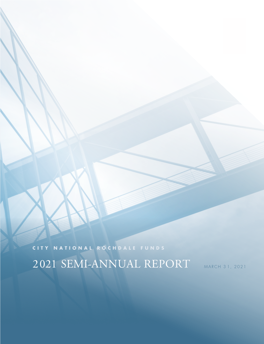 2021 Semi-Annual Report M a R C H 3 1 , 2 0