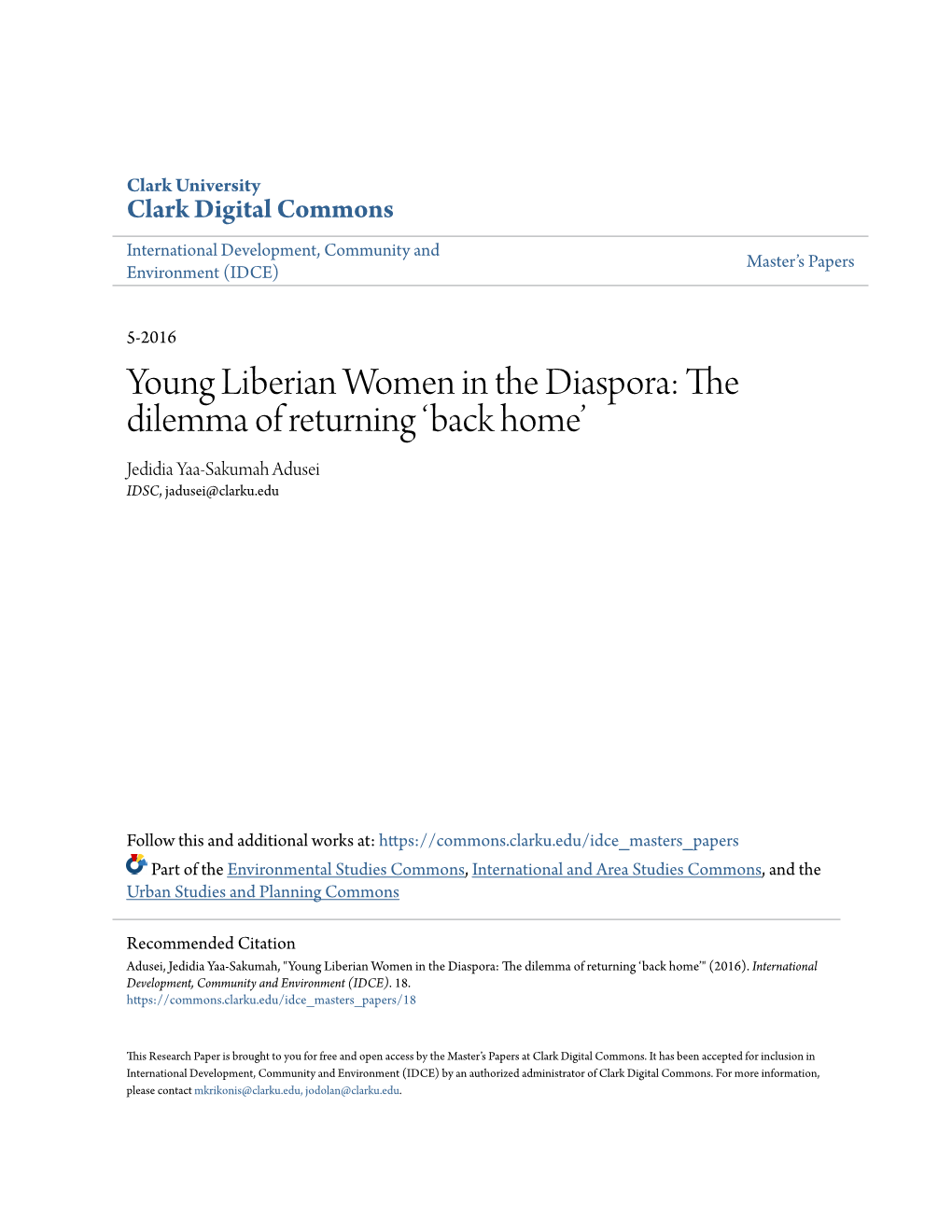 Young Liberian Women in the Diaspora: the Dilemma of Returning ‘Back Home’ Jedidia Yaa-Sakumah Adusei IDSC, Jadusei@Clarku.Edu