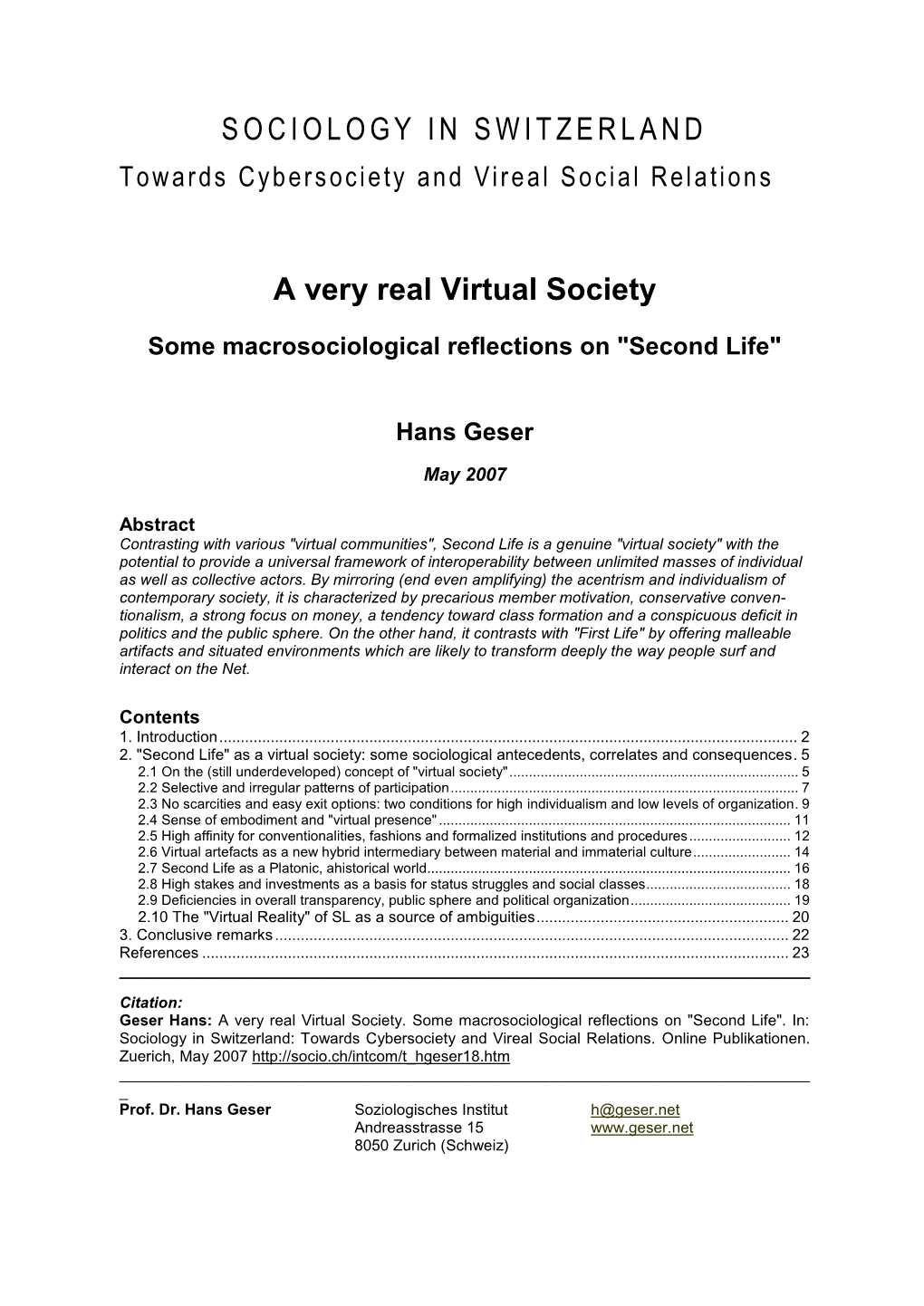 As a Virtual Society: Some Sociological Antecedents, Correlates and Consequences