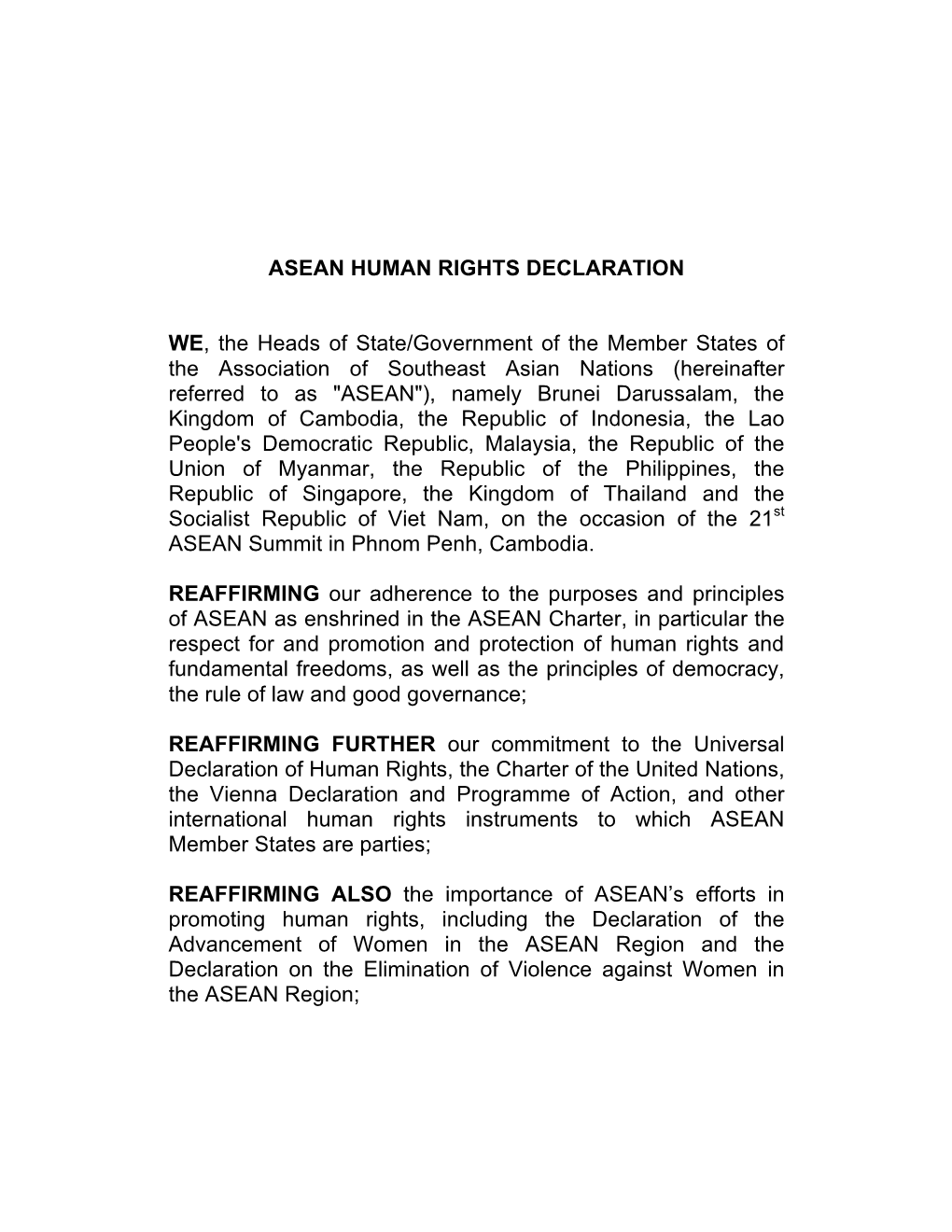 ASEAN HUMAN RIGHTS DECLARATION WE, the Heads of State/Government of the Member States of the Association of Southeast Asian