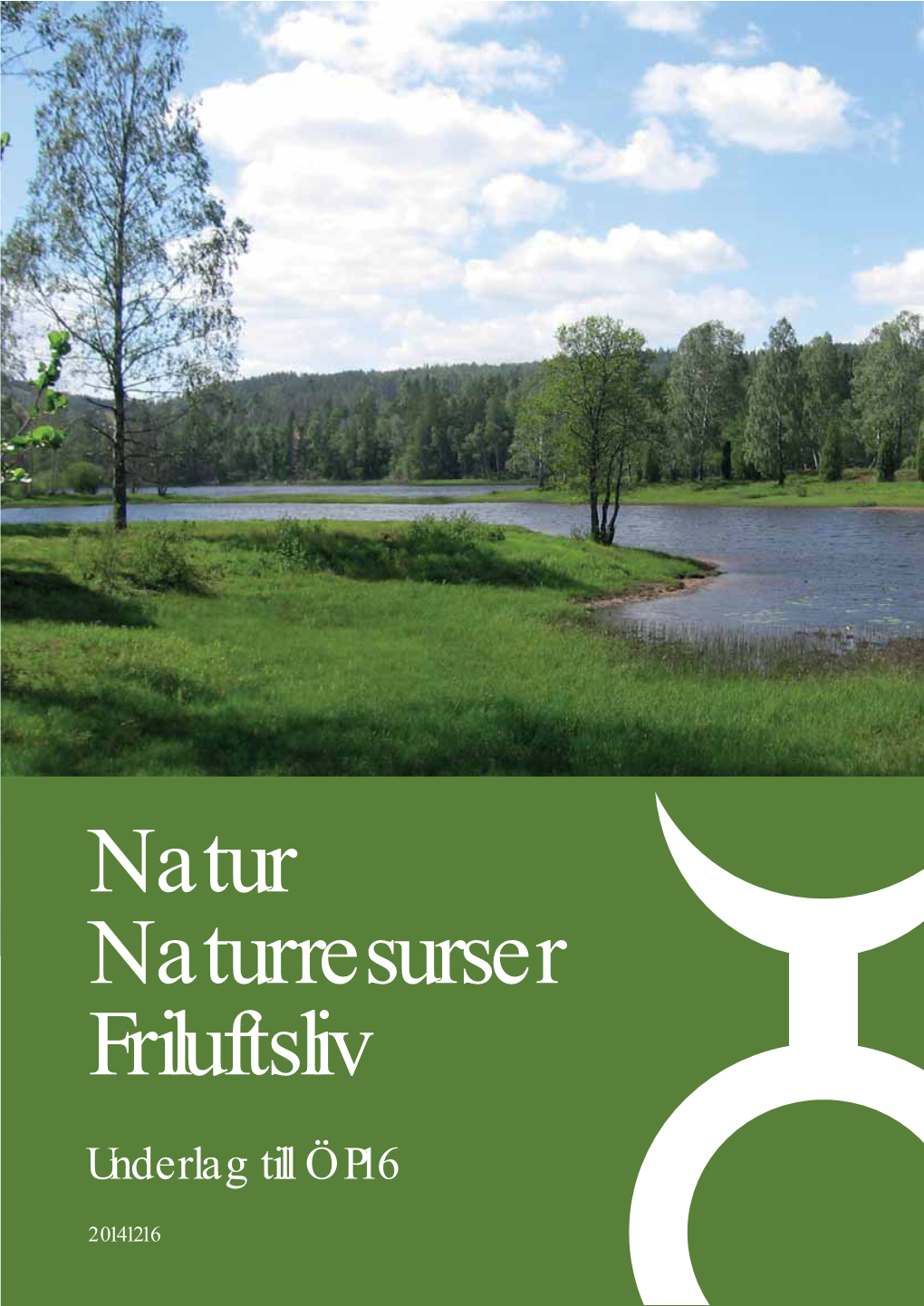 Natur Naturresurser Friluftsliv