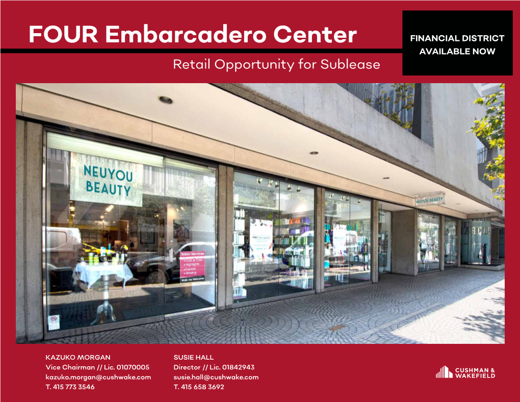 FOUR Embarcadero Center FINANCIAL DISTRICT AVAILABLE NOW Retail Opportunity for Sublease