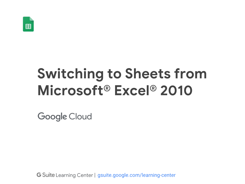 Switching to Sheets from Microsoft® Excel® 2010