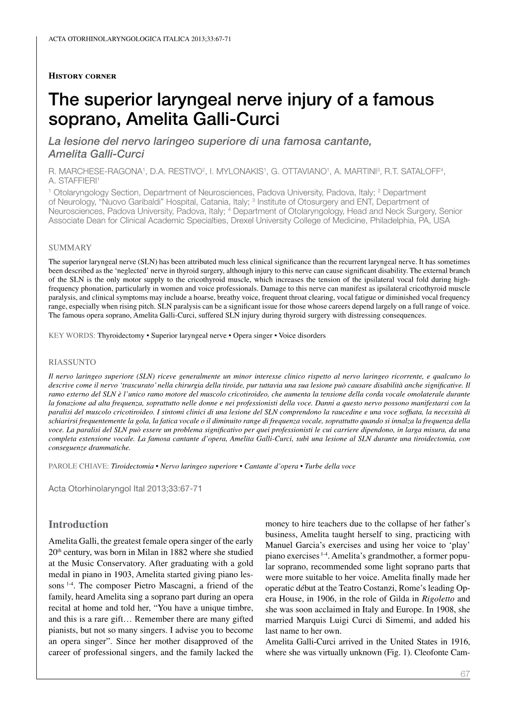 The Superior Laryngeal Nerve Injury of a Famous Soprano, Amelita Galli-Curci La Lesione Del Nervo Laringeo Superiore Di Una Famosa Cantante, Amelita Galli-Curci R