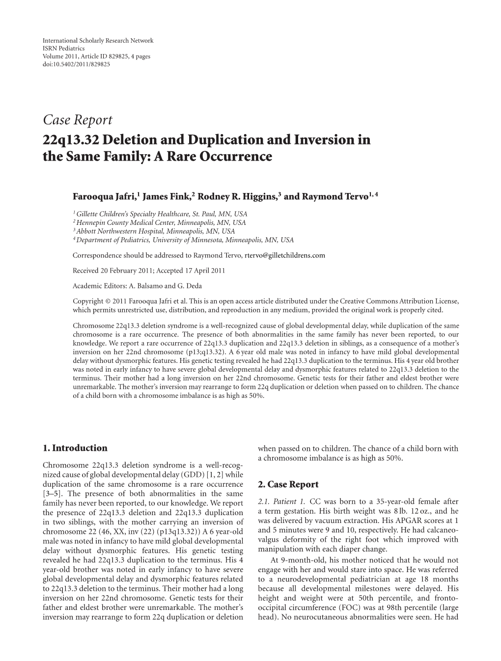 22Q13. 32 Deletion and Duplication and Inversion in the Same Family: A