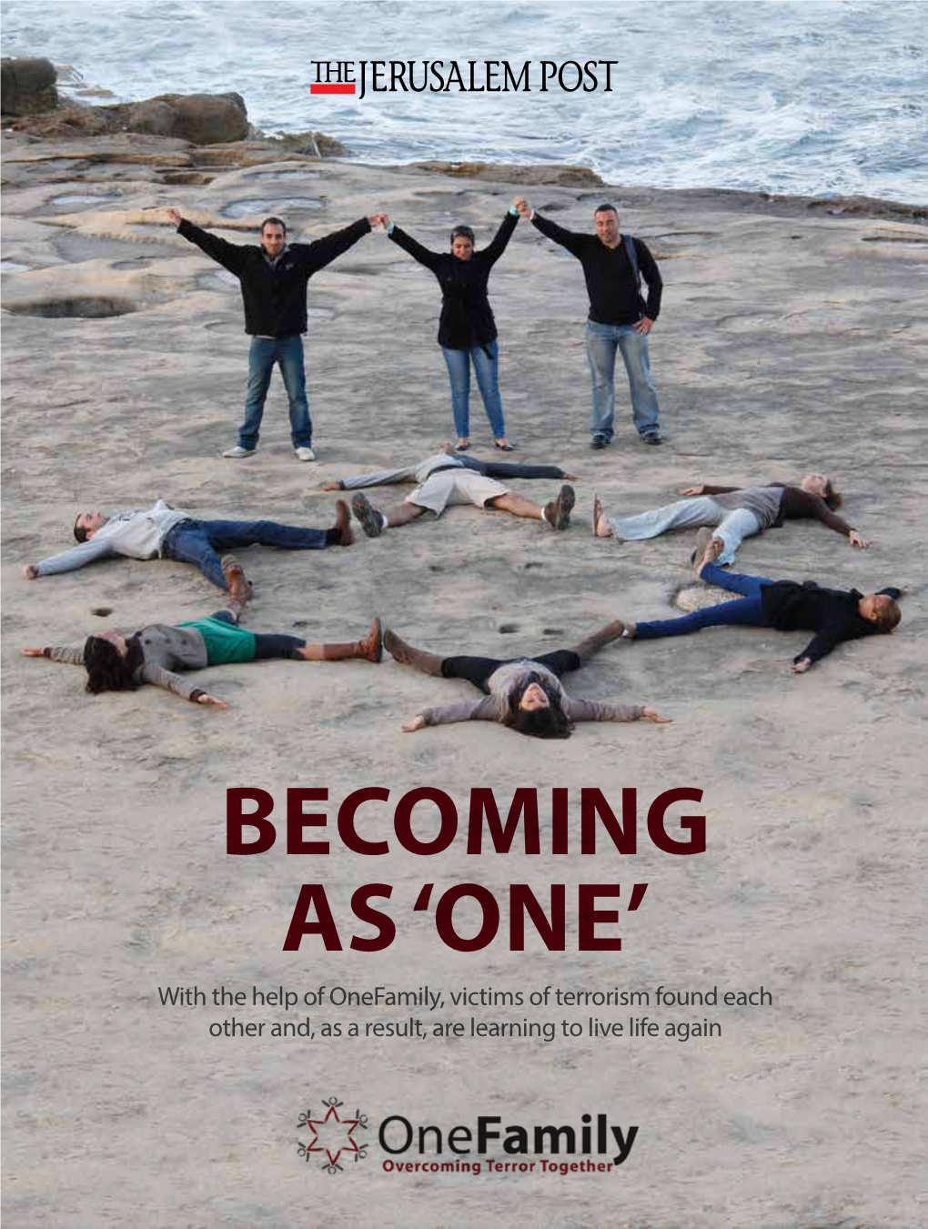 BECOMING AS ‘ONE’ with the Help of Onefamily, Victims of Terrorism Found Each Other And, As a Result, Are Learning to Live Life Again It’S All About Family