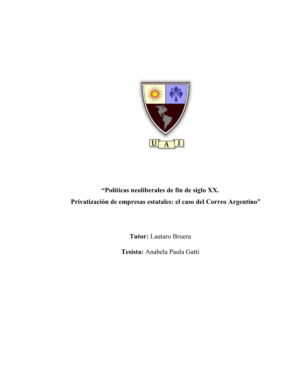 Políticas Neoliberales De Fin De Siglo XX. Privatización De Empresas Estatales: El Caso Del Correo Argentino”