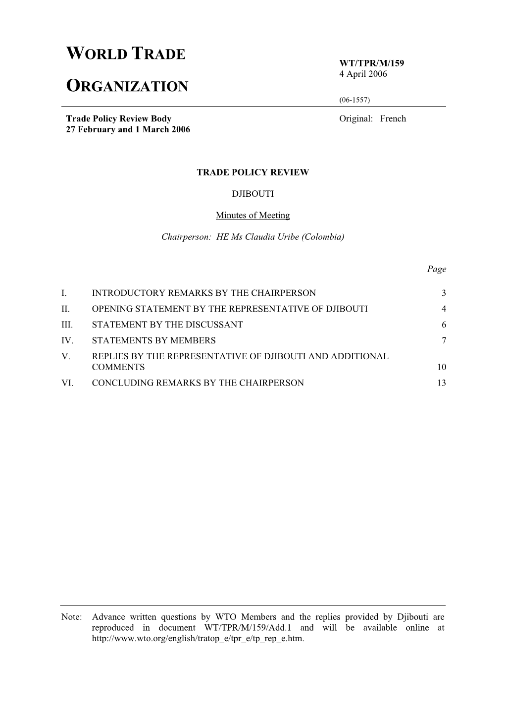 WT/TPR/M/159 4 April 2006 ORGANIZATION (06-1557) Trade Policy Review Body Original: French 27 February and 1 March 2006