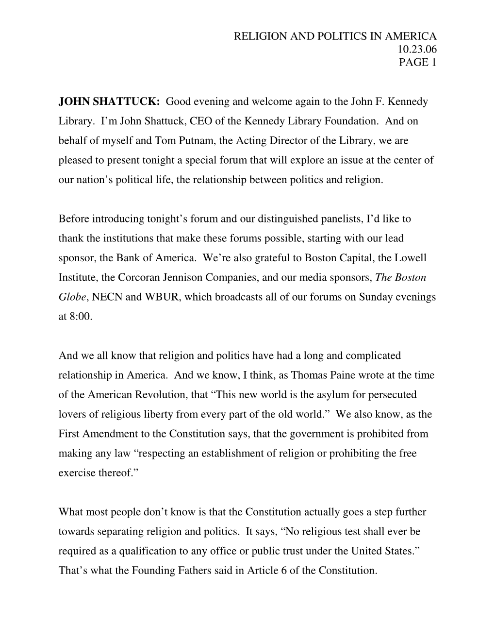 RELIGION and POLITICS in AMERICA 10.23.06 PAGE 1 JOHN SHATTUCK: Good Evening and Welcome Again to the John F. Kennedy Library