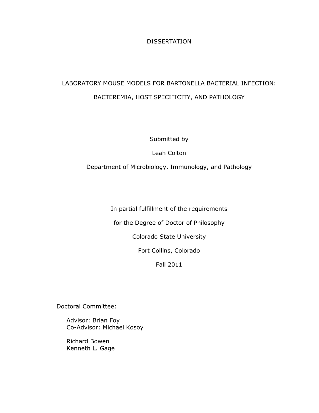 DISSERTATION LABORATORY MOUSE MODELS for BARTONELLA BACTERIAL INFECTION: BACTEREMIA, HOST SPECIFICITY, and PATHOLOGY Submitted