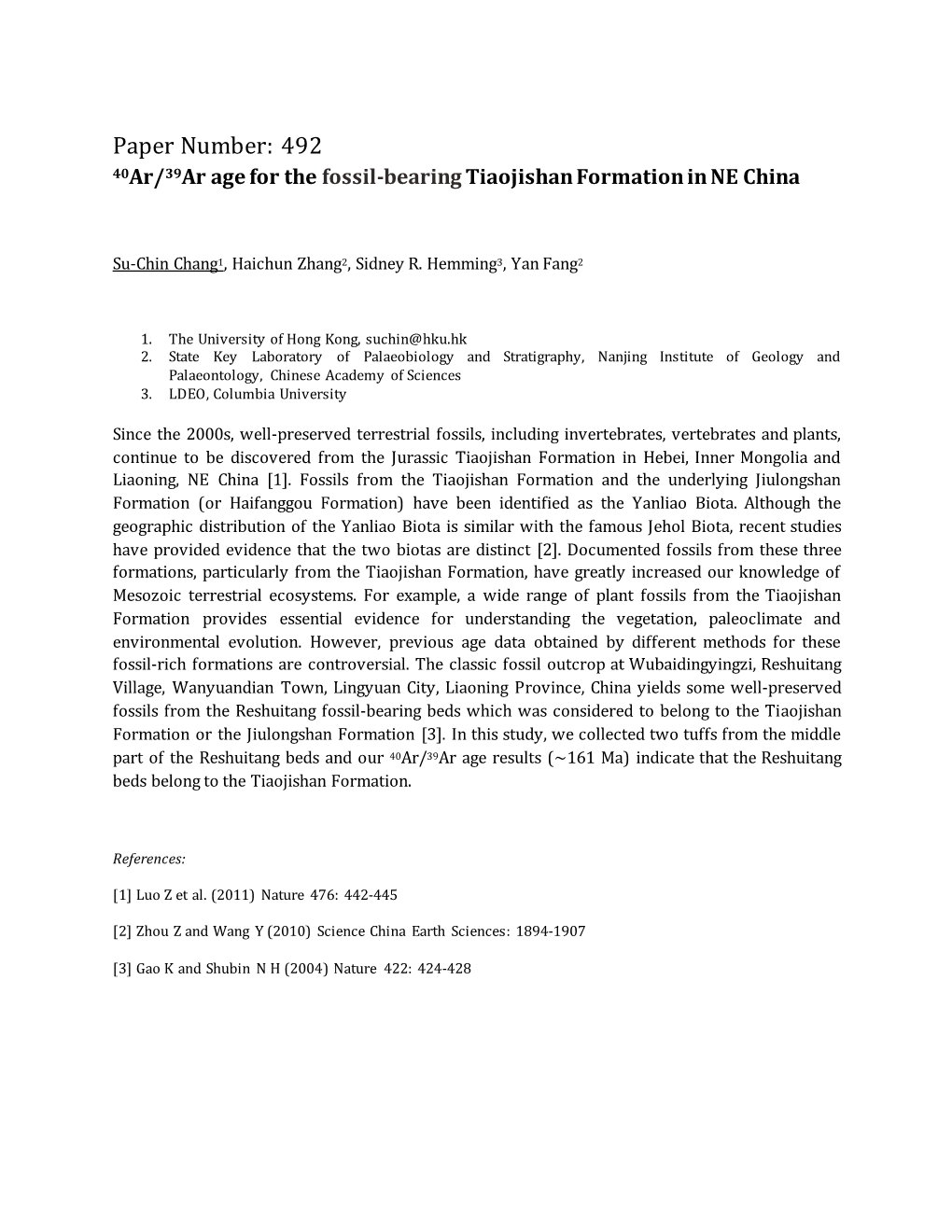 Paper Number: 492 40Ar/39Ar Age for the Fossil-Bearing Tiaojishan Formation in NE China