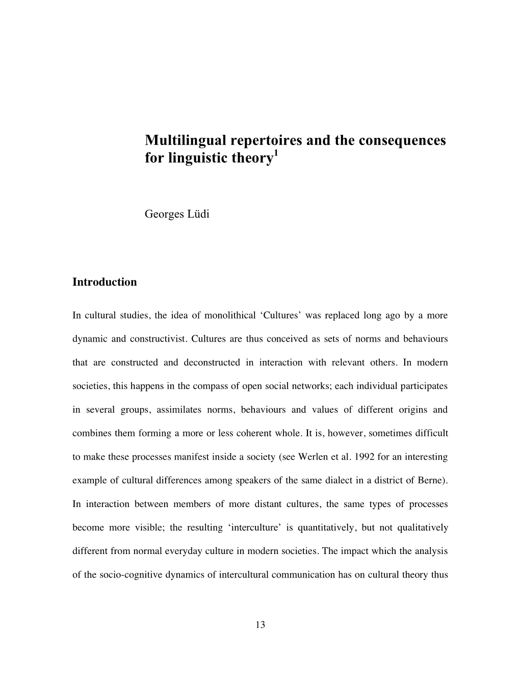 Multilingual Repertoires and the Consequences for Linguistic Theory1