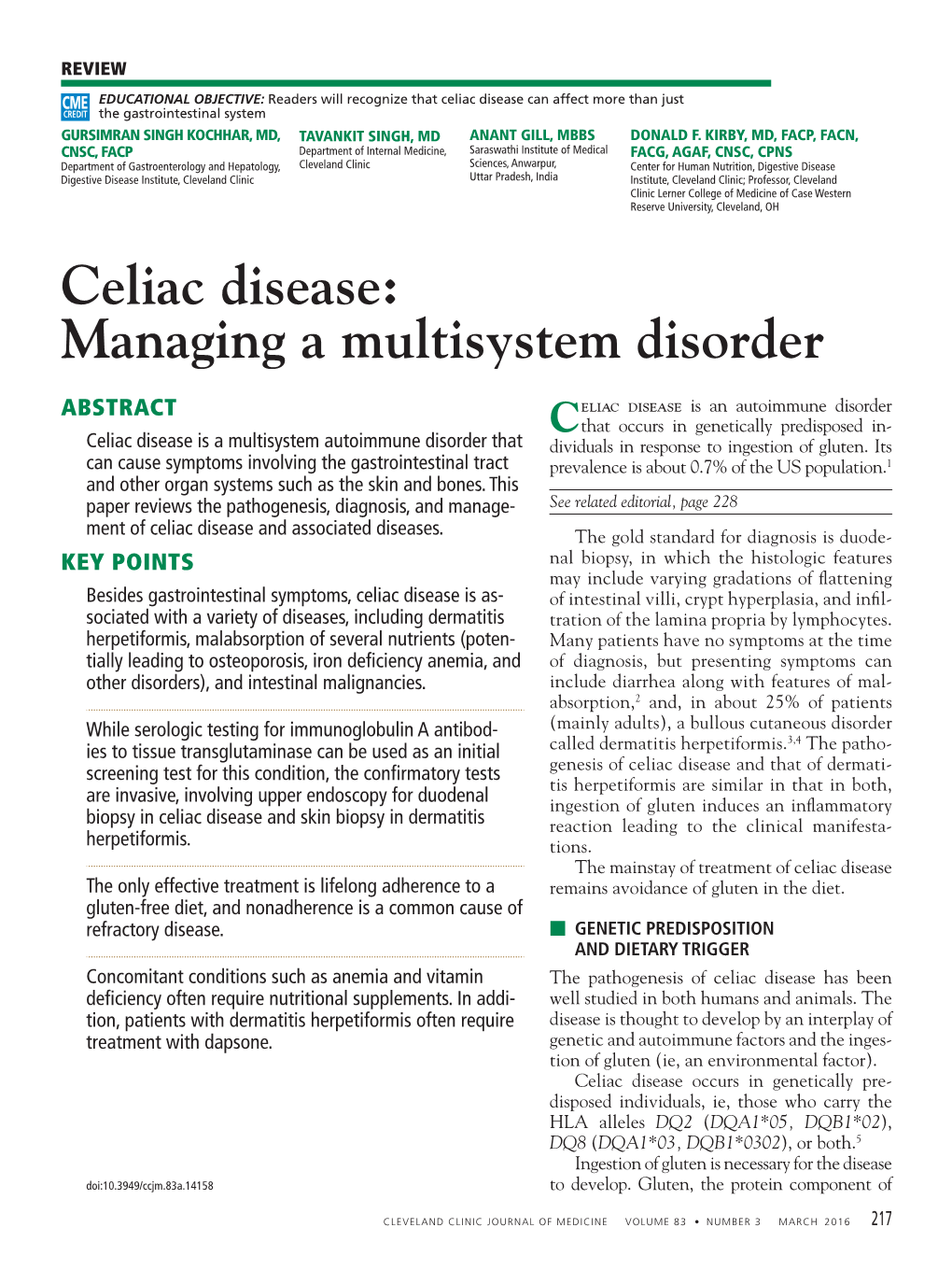 Celiac Disease Can Affect More Than Just CREDIT the Gastrointestinal System GURSIMRAN SINGH KOCHHAR, MD, TAVANKIT SINGH, MD ANANT GILL, MBBS DONALD F