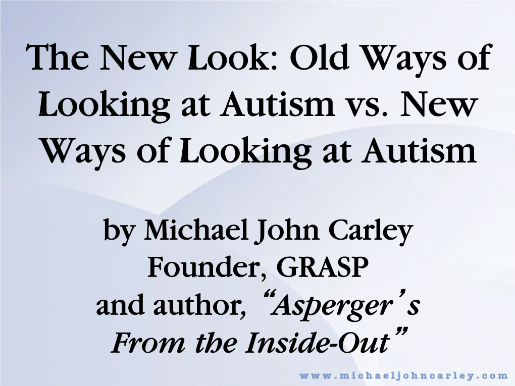 The New Look: Old Ways of Looking at Autism Vs