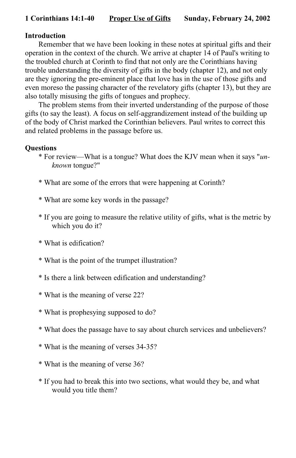 1 Corinthians 14:1-40 Proper Use of Gifts Sunday, February 24, 2002