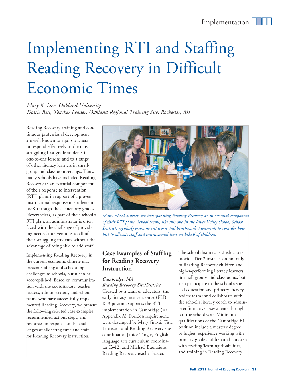 Implementing RTI and Staffing Reading Recovery in Difficult Economic Times Mary K